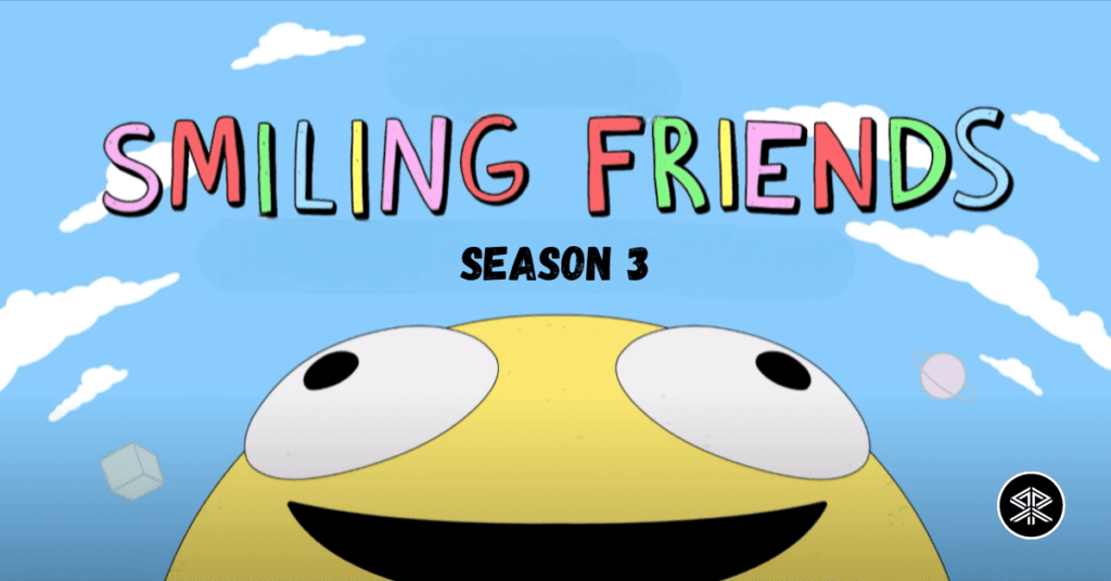 Smiling Friends Season 3