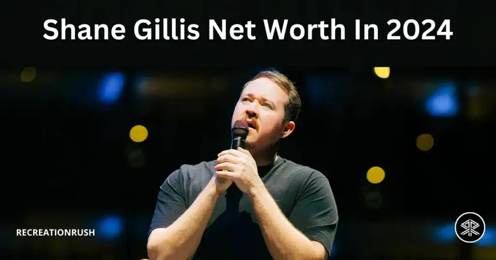 Shane Gillis Net Worth 2024