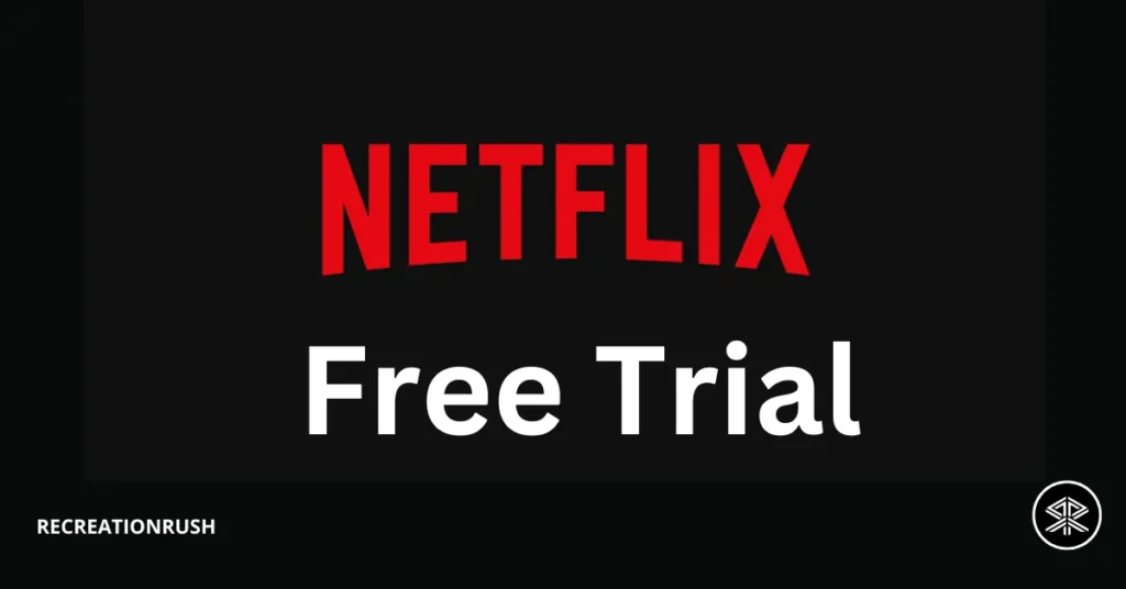 Netflix Free Trial