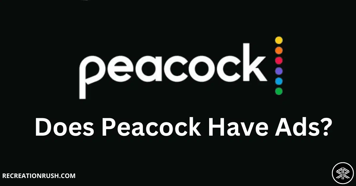 Does Peacock Have Ads