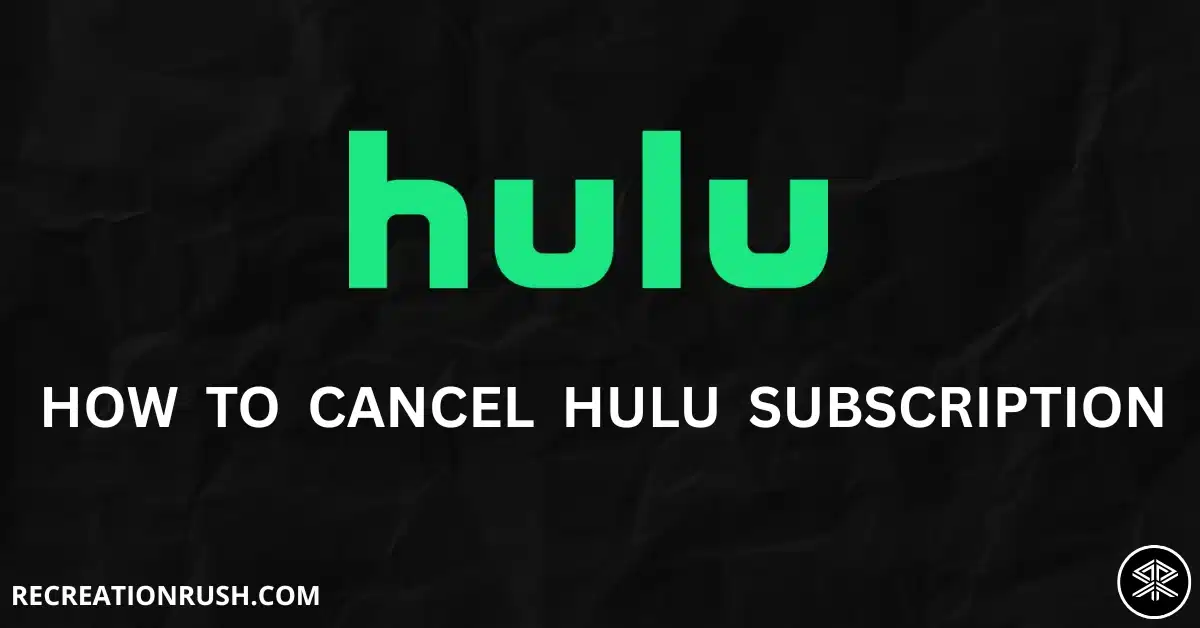 How To Cancel Hulu Subscription Guide