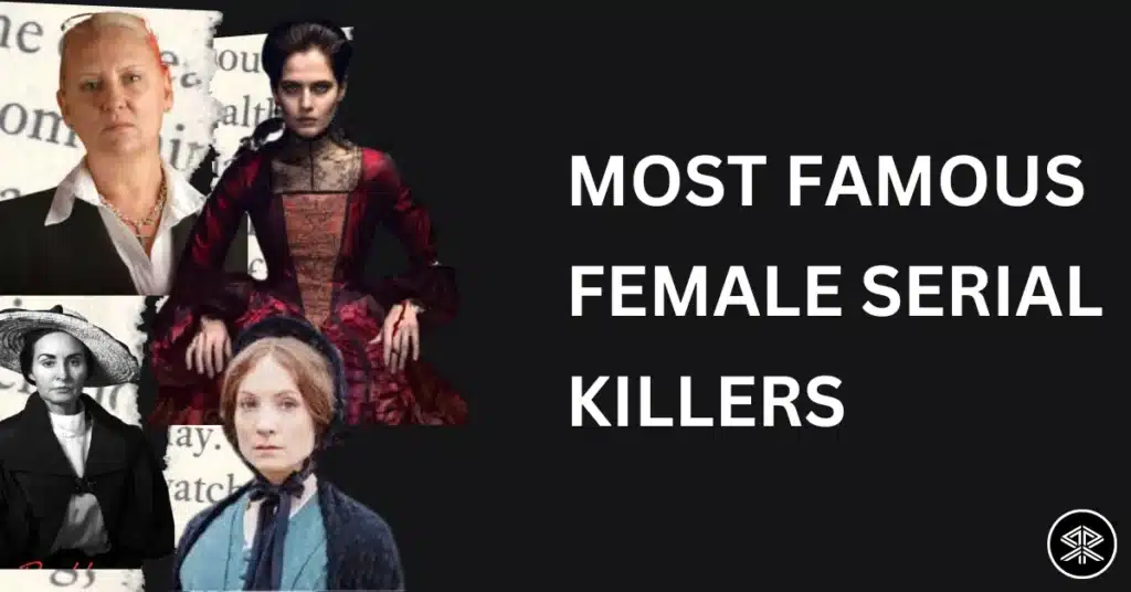Most Famous Female Serial Killers